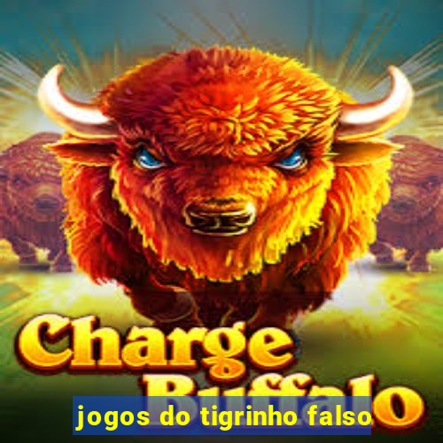 jogos do tigrinho falso